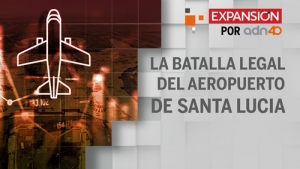 La ampliación del aeropuerto Santa Lucía podrá continuarse al  ser revocados 100 amparos.