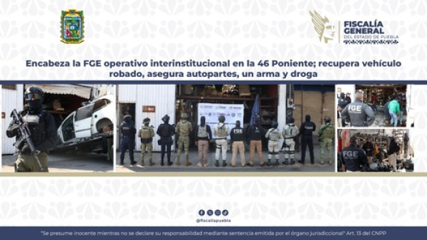 FGE realiza operativo interinstitucional en la 46 Poniente