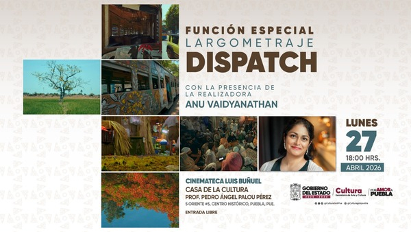 Documental “DISPATCH” será proyectada en Puebla