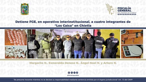 Desarticulan banda de “Los Caica” en Chietla