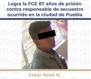 Logra FGE 87 años de prisión, responsable de secuestro