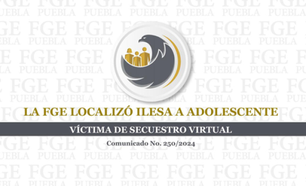 La FGE localizó ilesa a adolescente víctima de secuestro virtual