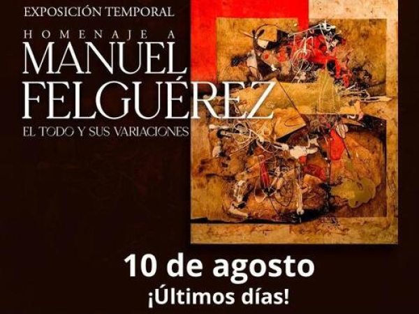 Últimos días de &quot;Manuel Felguérez: El Todo y sus Variaciones&quot;