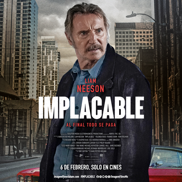 IMPLACABLE/ Estreno 06 FEB